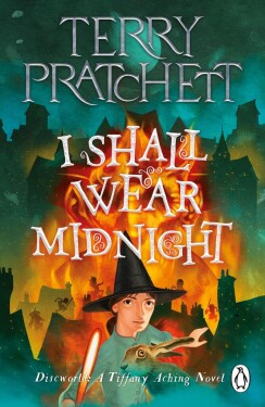 I Shall Wear Midnight: A Tiffany Aching Novel - Terry Pratchett