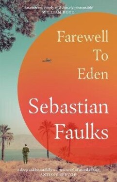 Farewell to Eden - Sebastian Faulks