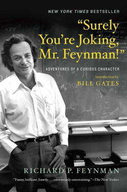 “Surely You’re Joking, Mr. Feynman!”