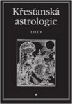 Křesťanská astrologie William Lilly