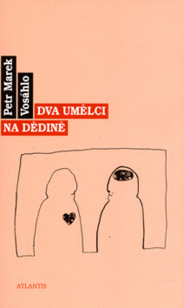 Dva umělci na dědině Petr Vosáhlo