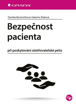 Bezpečnost pacienta - Katarína Žiaková, Daniela Bartoníčková