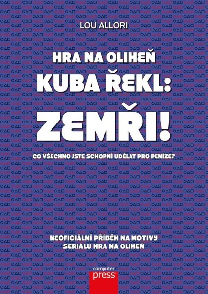 Hra na oliheň Kuba řekl: Zemři!