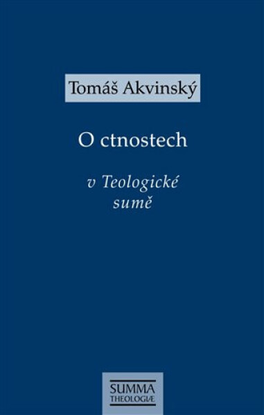 O ctnostech v Teologické sumě - Tomáš Akvinský