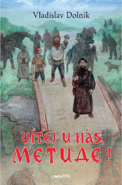 Vítej u nás, Metude! - Vladislav Dolník