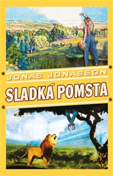 Sladká pomsta | Jonas Jonasson, Hana Švolbová