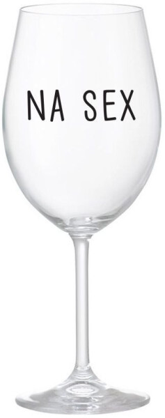 NA SEX čirá sklenice NA víno 350 ml
