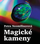 Magické kameny - Petra Neomillnerová