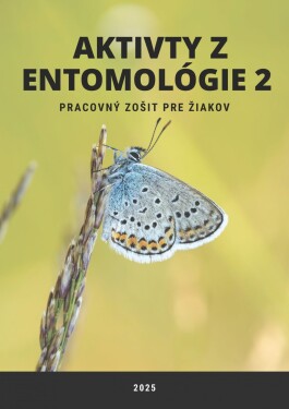 Aktivity z entomológie 2, Pracovný zošit pre žiakov (e-kniha) - Ivan Iľko, Viera Peterková, Alexandra Maruniaková