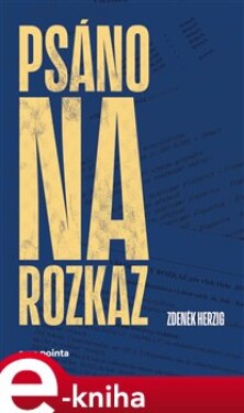 Psáno na rozkaz - Zdeněk Herzig e-kniha