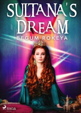 Sultana's Dream - Begum Rokeya - e-kniha