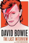 David Bowie: The Last Interview - David Bowie