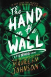 The Hand on the Wall - Maureen Johnson