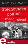 Štěchovický poklad – konec legend, 1. vydání - Jaroslav V. Mareš