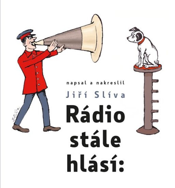 Rádio stále hlásí Jiří Slíva