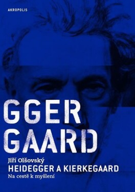 Heidegger Kierkegaard Na cestě myšlení