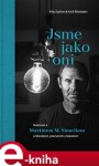 Jsme jako oni. Rozhovor s Martinem M. Šimečkou o liberálech, pokrytcích a fašistech - Filip Zajíček, Martin M. Šimečka, Kirill Ščeblykin e-kniha