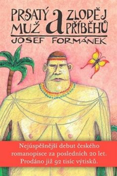 Prsatý muž a zloděj příběhů - Josef Formánek, Dalibor Nesnídal