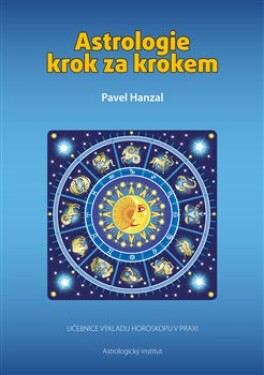 Astrologie krok za krokem Pavel Hanzal