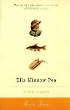 Ella Minnow Pea: A Novel in Letters - Mark Dunn