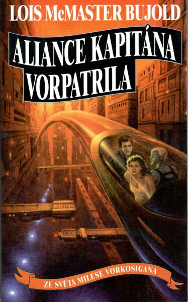 Aliance kapitána Vorpatrila Lois McMaster Bujold