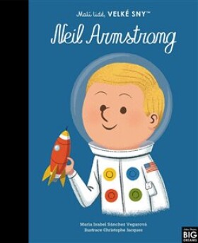Neil Armstrong. Malí lidé, velké sny María Isabel Sánchez Vegarová