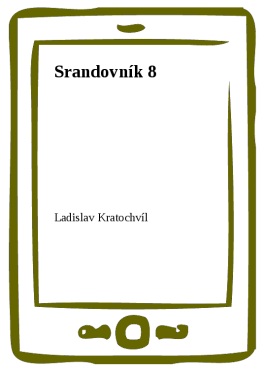 Srandovník 8 - Ladislav Kratochvíl