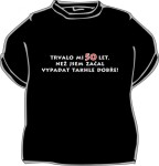 Divja.cz Tričko - Trvalo mi 50 let, než jsem začal vypadat Velikost: L