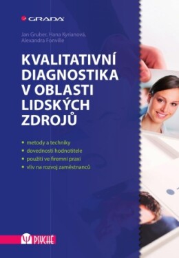 Kvalitativní diagnostika v oblasti lidských zdrojů - Hana Kyrianová, Jan Gruber, Fonville Alexandra - e-kniha