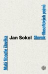 Malá filosofie člověka a Slovník filosofických pojmů - Jan Sokol - e-kniha