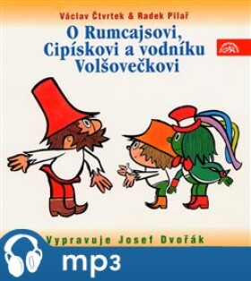 O Rumcajsovi, Cipískovi a vodníku Volšovečkovi, mp3 - Václav Čtvrtek