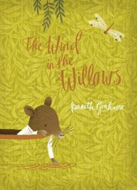 Wind in the Willows - Kenneth Grahame