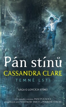 Pán stínů - Temné lsti 2, 1. vydání - Cassandra Clare