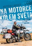 Na motorce kolem světa Vojtěch Lavický