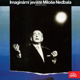 Imaginární jeviště Miloše Nedbala - Jindřich Veselý