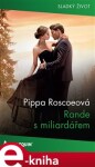 Rande s miliardářem - Pippa Roscoeová e-kniha