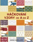 Háčkování: Vzory od do Sarah Hazellová