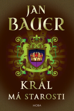 Král má starosti - Jan Bauer