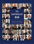 The Sartorialist. MAN: Inspiration Every Man Wants, Education Every Man Needs - Scott Schuman