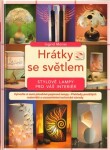 Hrátky se světlem - stylové lampy pro váš interiér | Ingrid Moras