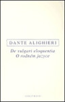 De vulgari eloquentia / O rodném jazyce - Dante Alighieri