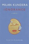 Ignorance Milan Kundera