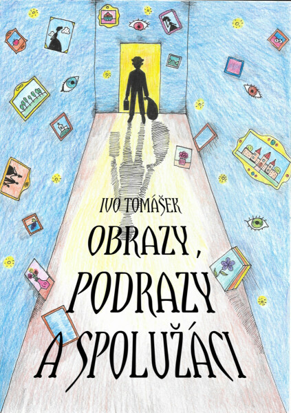 Obrazy, podrazy a spolužáci - Ivo Tomášek