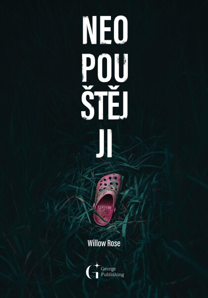 Neopouštěj ji - Willow Rose