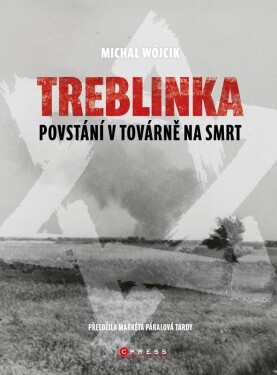 Treblinka: Povstání továrně na smrt Michał Wójcik,