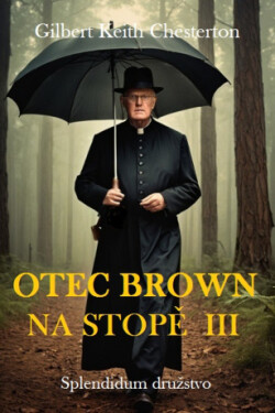 Otec Brown na stopě III - Gilbert Keith Chesterton - e-kniha