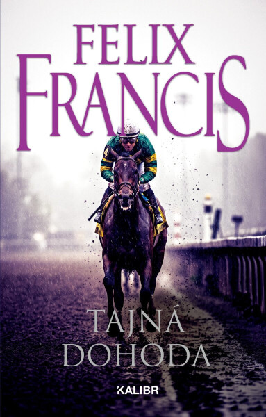 Tajná dohoda - Felix Francis