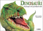 Dinosauři Fascinující svět pravěkých obrů