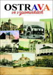 Ostrava ve vzpomínkách - kolektiv autorů