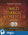 Mezi tiárou orlicí Vlastimil Vondruška